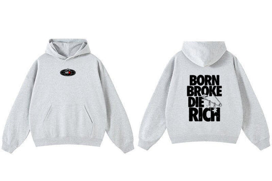 Hoodie Boxy “Born Broke Die Rich”