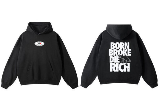 Hoodie Boxy “Born Broke Die Rich”