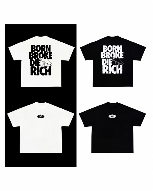 Oversize ¨Born Broke Die Rich¨